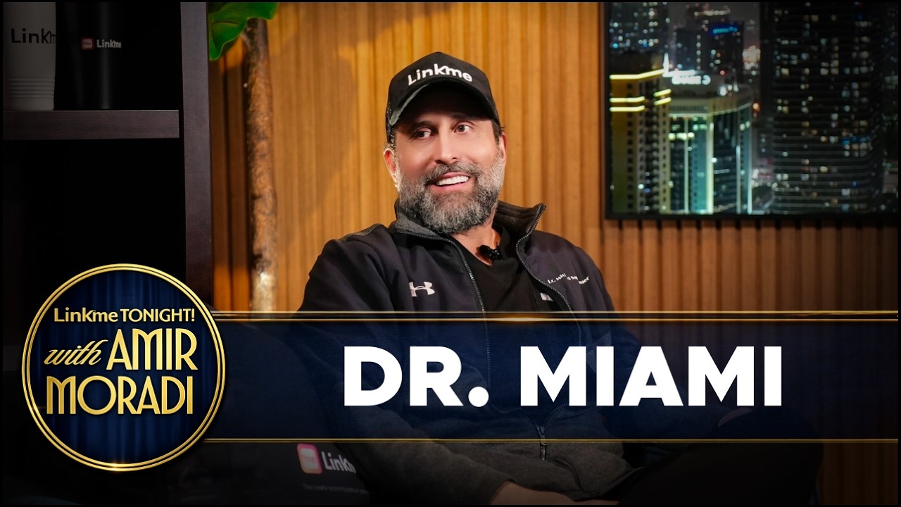 Episode 05 — Dr. Miami on Linkme Tonight